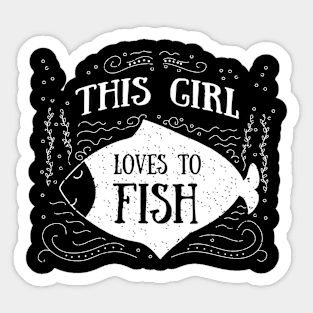 This Girl Loves To Fish Sticker